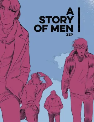 A Story Of Men by Zep GN HC